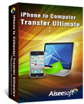 Aiseesoft iPhone to Computer Transfer Ultimate